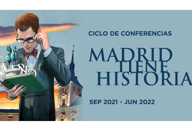 ciclo 'Madrid tiene historia'